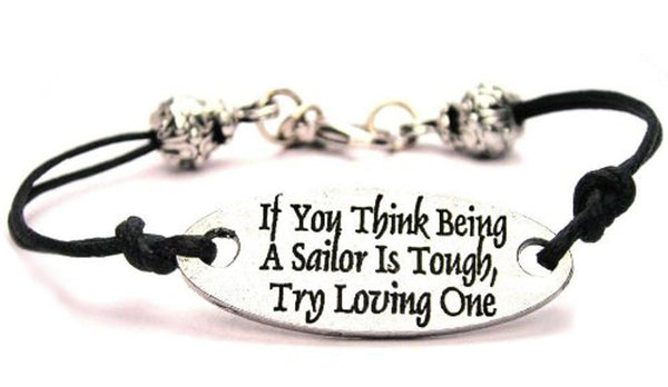 If You Think Being A Sailor Is Tough Try Loving One Black Cord Connector Bracelet