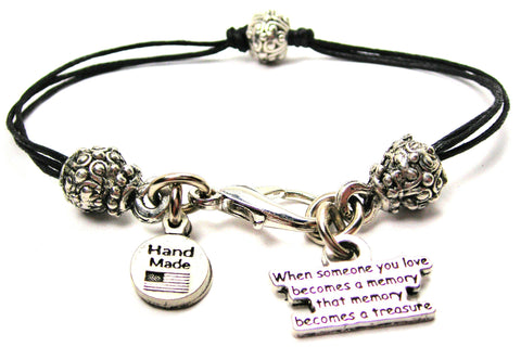 When Someone You Love Becomes A Memory That Memory Becomes A Treasure Beaded Black Cord Bracelet