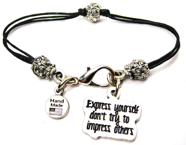 Express Yourself Don't Try To Impress Others Beaded Black Cord Bracelet