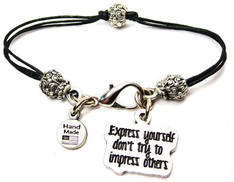 Express Yourself Don't Try To Impress Others Beaded Black Cord Bracelet