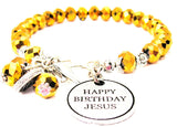 Happy Birthday Jesus Splash Of Color Crystal Bracelet