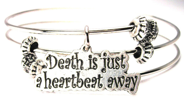 Death Is Just A Heartbeat Away Triple Style Expandable Bangle Bracelet