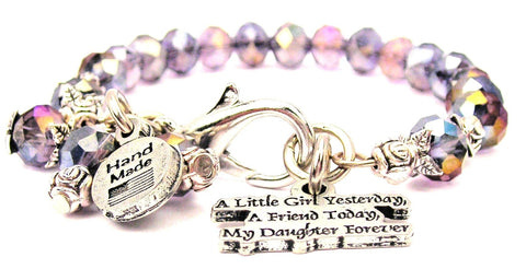 A Little Girl Yesterday A Friend Today My Daughter Forever Splash Of Color Crystal Bracelet