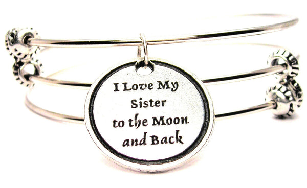 I Love My Sister To The Moon And Back Triple Style Expandable Bangle Bracelet