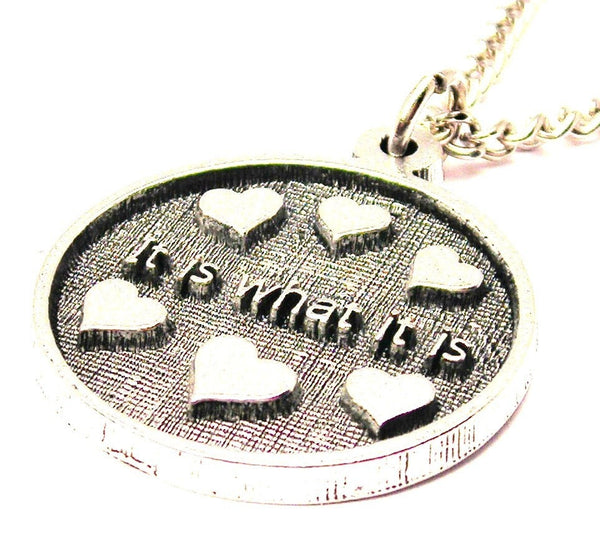 It Is What It Is Circle With Hearts Single Charm Necklace