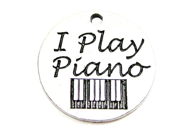 I Play Piano Genuine American Pewter Charm