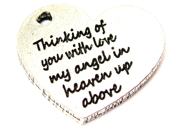 Thinking Of You With Love My Angel In Heaven Up Above Genuine American Pewter Charm