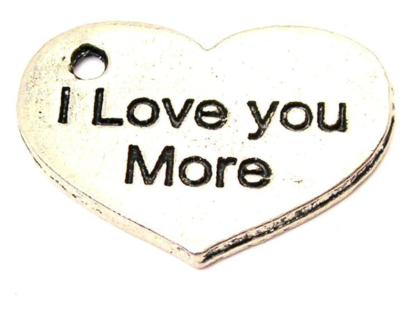 I Love You More Heart Genuine American Pewter Charm
