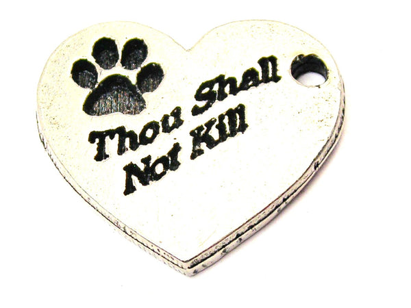 Thou Shall Not Kill With Paw Print Genuine American Pewter Charm