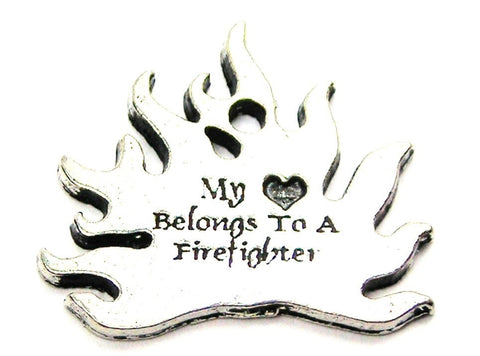 My Heart Belongs To A Firefighter Flames Genuine American Pewter Charm