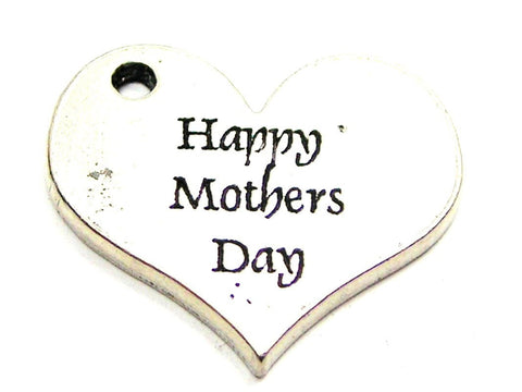 Happy Mothers Day Heart Genuine American Pewter Charm