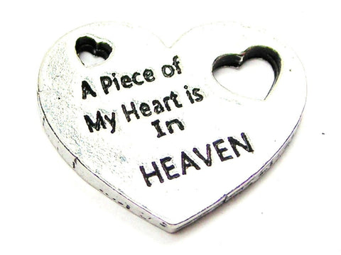 A Piece Of My Heart Is In Heaven Genuine American Pewter Charm