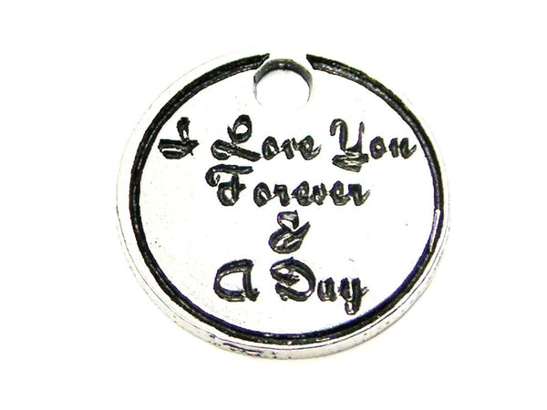 I Love You Forever And A Day Genuine American Pewter Charm