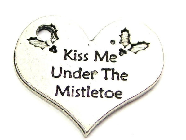 Kiss Me Under The Mistletoe Genuine American Pewter Charm