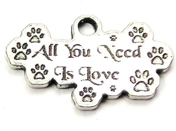 All You Need Is Love Paw Print Genuine American Pewter Charm