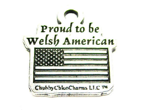 Proud To Be Welsh American Genuine American Pewter Charm