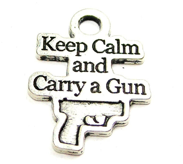 Keep Calm And Carry A Gun Genuine American Pewter Charm