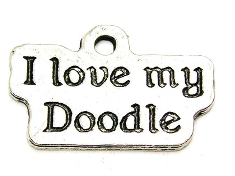 I Love My Doodle Genuine American Pewter Charm