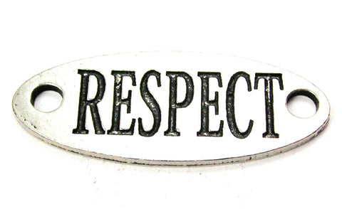Respect - 2 Hole Connector Genuine American Pewter Charm