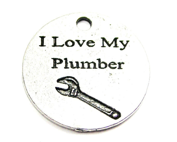 I Love My Plumber Genuine American Pewter Charm