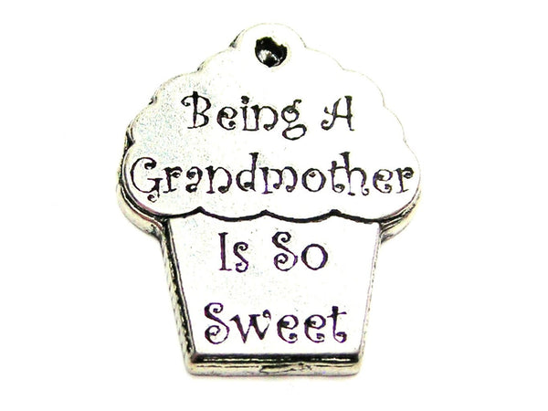 Being A Grandmother Is So Sweet Genuine American Pewter Charm