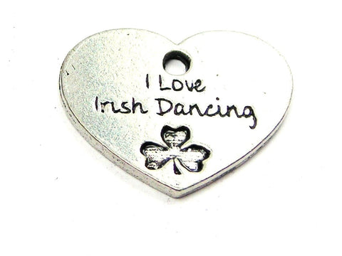 I Love Irish Dancing Genuine American Pewter Charm