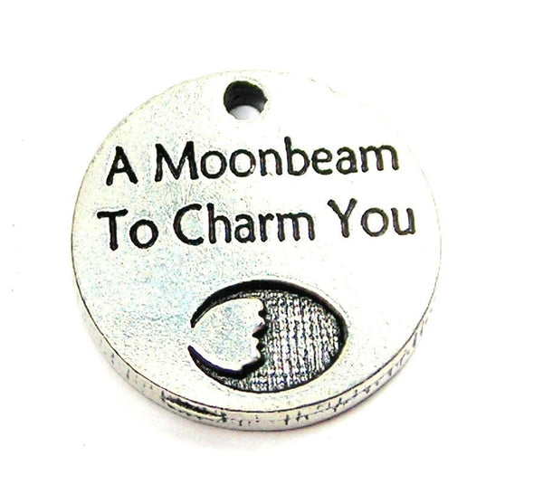 A Moonbeam To Charm You Genuine American Pewter Charm
