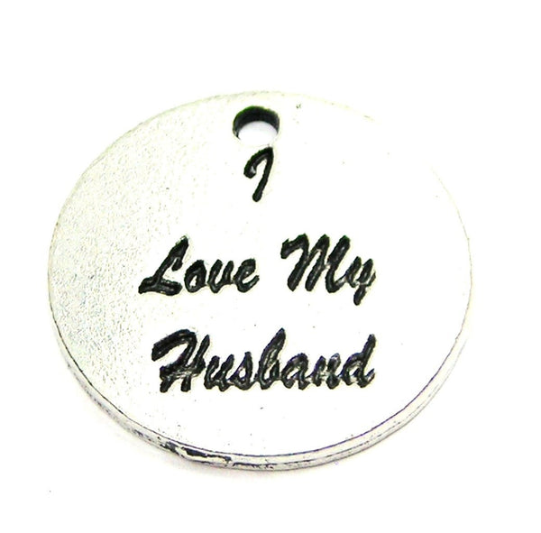 I Love My Husband Genuine American Pewter Charm