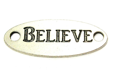 Believe - 2 Hole Connector Genuine American Pewter Charm