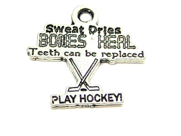 Sweat Dries Bones Heal Teeth Can Be Replaced Play Hockey Genuine American Pewter Charm