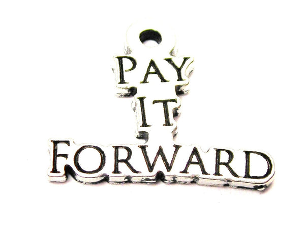 Pay It Forward Genuine American Pewter Charm