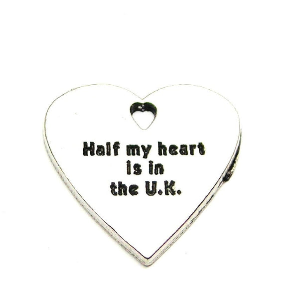 Half My Heart Is In The UK Genuine American Pewter Charm