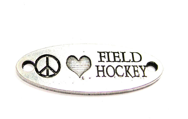 Peace Love Field Hockey - 2 Hole Connector Genuine American Pewter Charm