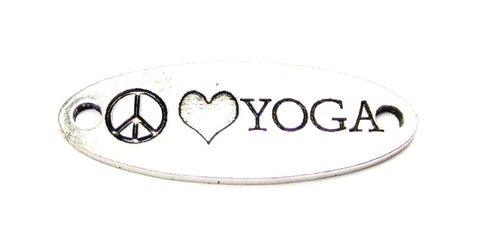 Peace Love Yoga - 2 Hole Connector Genuine American Pewter Charm