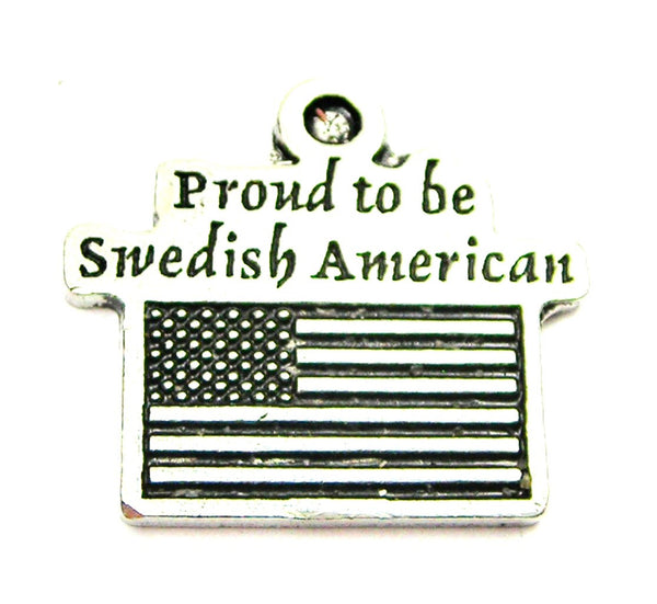 Proud To Be Swedish American Genuine American Pewter Charm