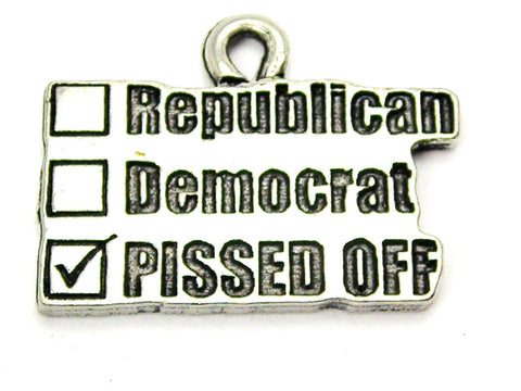 Republican Democrat Pissed Off Genuine American Pewter Charm