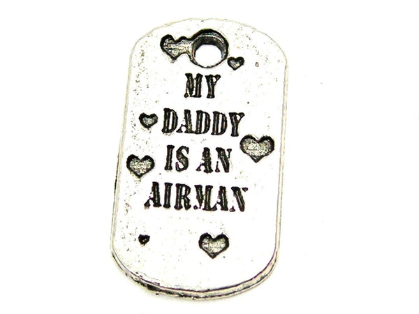 My Daddy Is An Airman Genuine American Pewter Charm