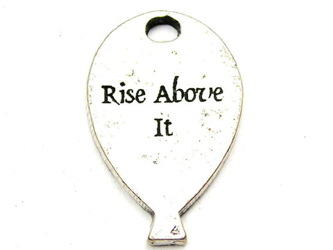 Rise Above It Genuine American Pewter Charm