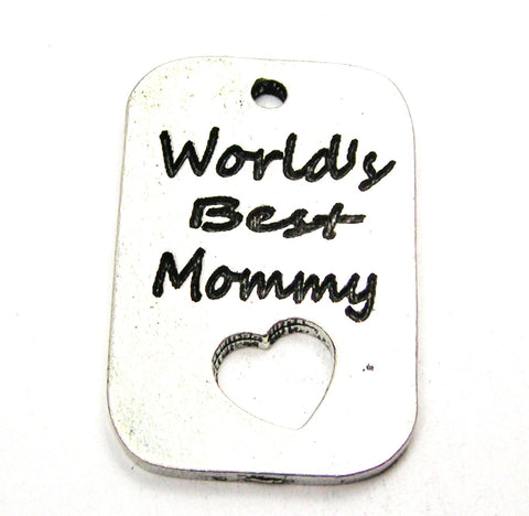 Worlds Best Mommy Dog Tag Genuine American Pewter Charm