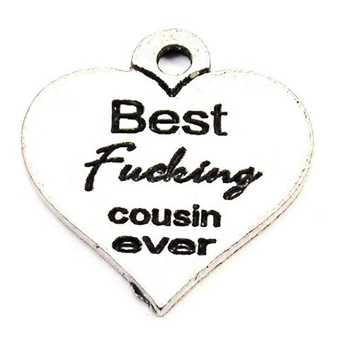 Best F*cking Cousin Ever Genuine American Pewter Charm