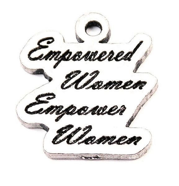 Empowered Women Empower Women Genuine American Pewter Charm