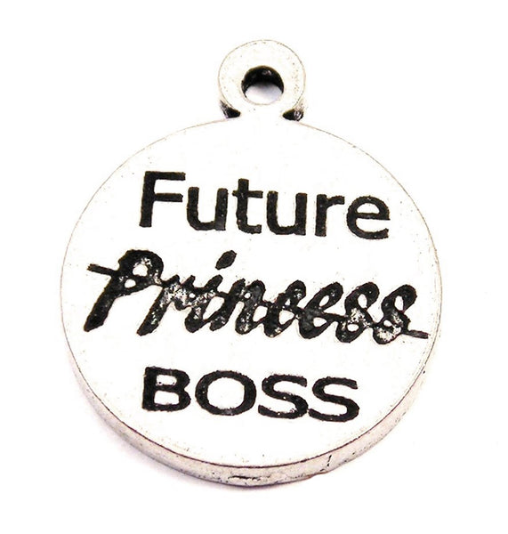 Future Princess Boss Genuine American Pewter Charm