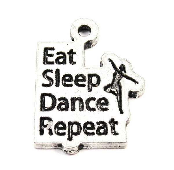 Eat Sleep Dance Repeat Genuine American Pewter Charm