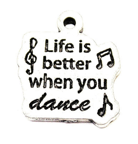 Life Is Better When You Dance Genuine American Pewter Charm