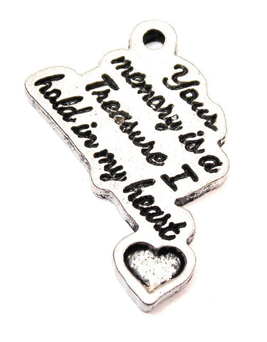 Your Memory Is A Treasure I Hold In My Heart Genuine American Pewter Charm