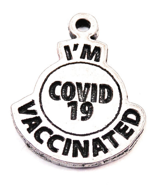 I'm Covid 19 Vaccinated Genuine American Pewter Charm