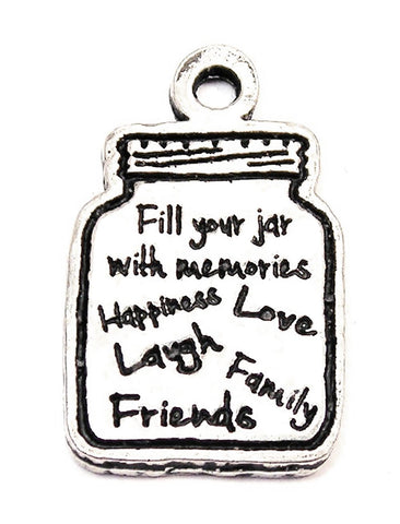 Fill Your Jar With Memories, Happiness, Love, Laugh, Family, Friends Genuine American Pewter Charm