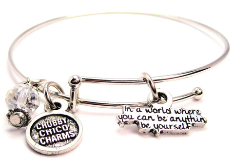 In A World Where You Can Be Anything Be Yourself Expandable Bangle Bracelet