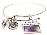 Proud To Be Cuban American Bangle Bracelet