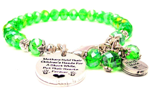 Mothers Hold Their Children's Hands For A Short While, But Their Hearts Forever Splash Of Color Crystal Bracelet